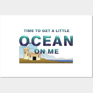 Ocean on Me Posters and Art